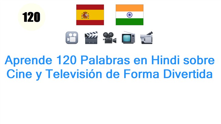 Aprende 120 Palabras en Hindi sobre Cine y Televisión de Forma Divertida